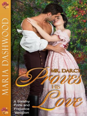 cover image of Mr. Darcy Proves His Love